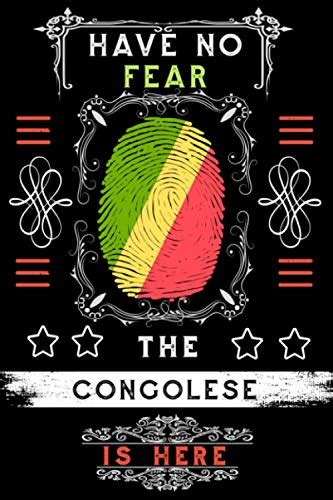 Have No Fear The Congolese Is Here A Ruled Notebook Flag Republic Of