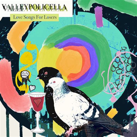 Love Songs For Losers Album By Valleypolicella Spotify