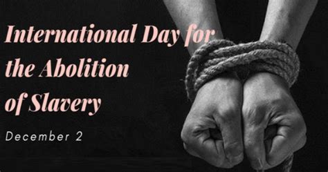 International Day For The Abolition Of Slavery