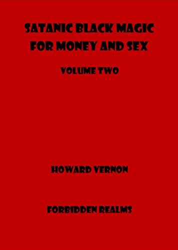 Satanic Black Magic For Money And Sex Volume Two Kindle Edition By