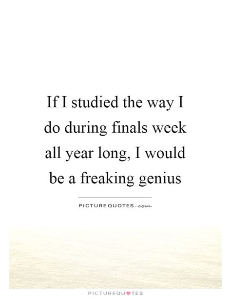Finals Quotes Finals Sayings Finals Picture Quotes