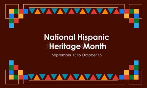 Hispanic National Heritage Month In September And October Hispanic And