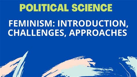 Feminism Introduction Challenges Approaches Political Science Youtube