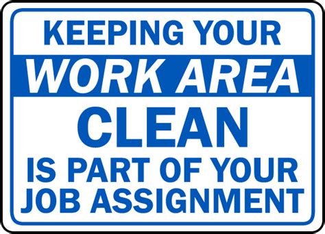 Keeping Your Work Area Clean Sign Get 10 Off Now
