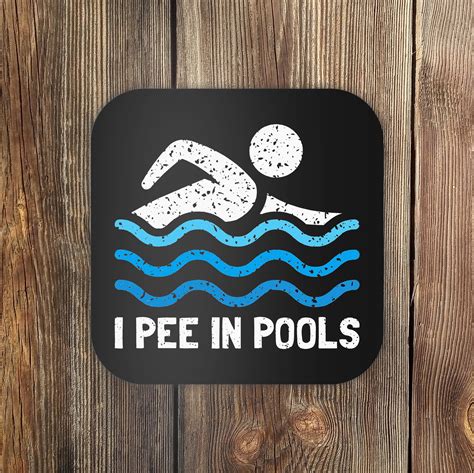 Funny Swimmer Swimming I Pee In Pools Coaster Teeshirtpalace