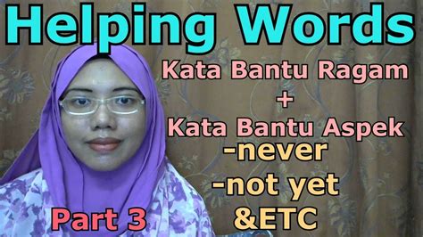Learn Malay 208 Part 3 Helping Words Kata Bantu Aspekkata Bantu