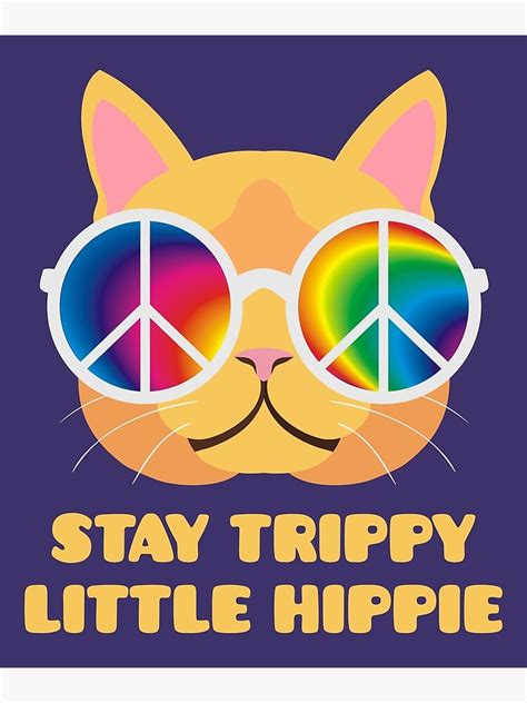 Stay Trippy Little Hippie Cat Art Print By Sqwear Redbubble