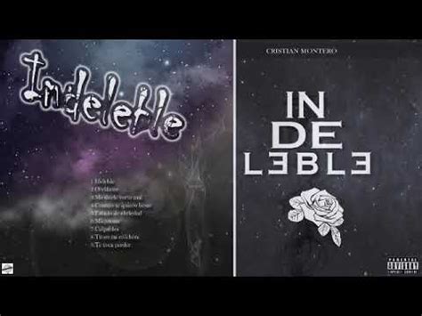 1 Indeleble Cristian Montero Álbum Indeleble YouTube