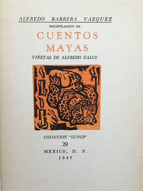 Titulo Cuentos Mayas Autor Alfredo Barrera Vazquez Vi Etas Alfredo