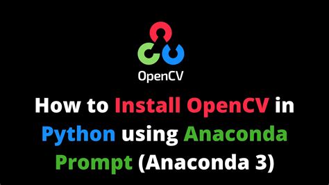Installing Opencv For Python On Windows Using Anaconda Or Solved My Xxx Hot Girl