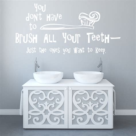 Bathroom bubbles, unwind and soak wall art sticker, vinyl decal, modern transfer, home decor. You Don't Have To Brush… Quote Toothbrush Bathroom Wall ...