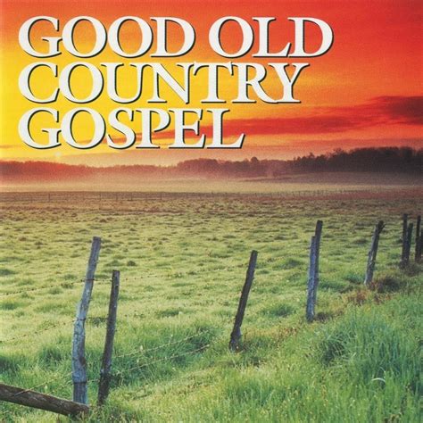 Various Artists Good Old Country Gospel Lyrics And Tracklist Genius