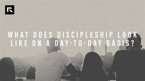 What Does Discipleship Look Like On A Day To Day Basis Radical