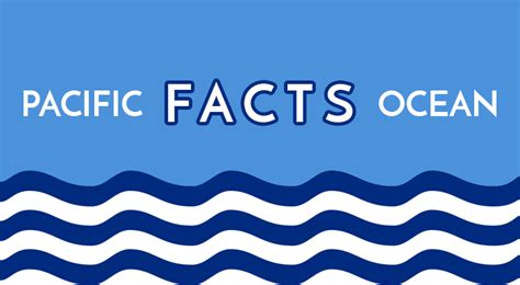 Interesting Facts About The Pacific Ocean The 7 Continents Of The World