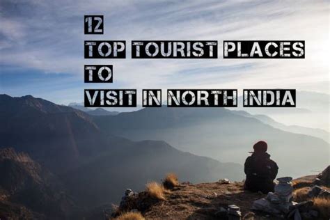 12 Top Tourist Places To Visit In North India Maharana Cab