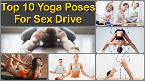 Top 10 Yoga Poses To Increase Your Sex Drive And Best Exercises For