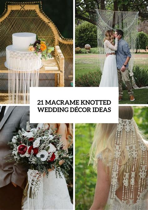 21 Macrame Knotted Décor Ideas For Boho Chic Weddings Weddingomania