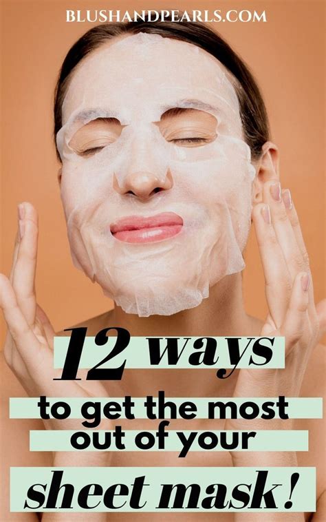 12 Ways To Get The Most Out Of Your Sheet Mask Blush And Pearls Mask