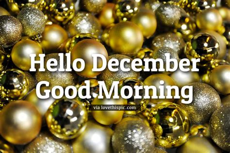 Christmas Balls Hello December Good Morning Quote Pictures Photos And