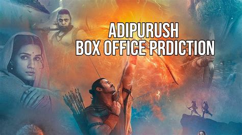 Adipurush Box Office Prediction Prabhas Kriti Sanon S Movie Looking