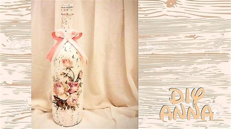 So easy and you can create such dramatic and pretty home decor. decoupage shabby chic bottle with roses DIY vintage ideas ...