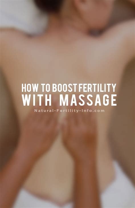 How To Boost Fertility With Massage Fertility Boost Prenatal Massage