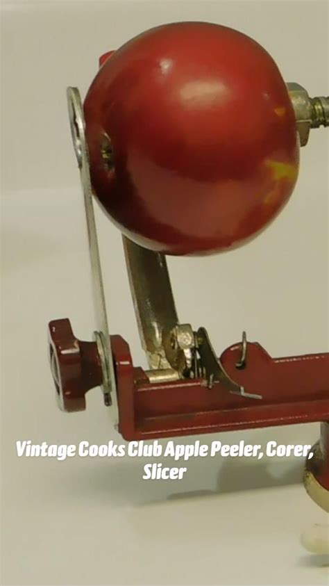 Vintage Cooks Club Apple Peeler Corer Slicer Vintage Cooking Apple