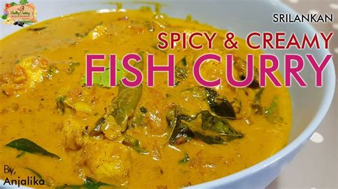 How I Make Spicy And Creamy Fish Curry In Sri Lankan Style Youtube
