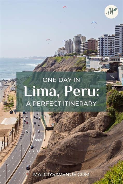 What To Do In Lima Perú A Perfect Itinerary Travel Destinations