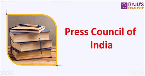 Press Council Of India Role Objectives And Members