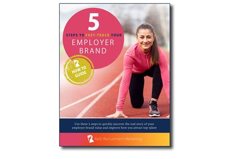 5 Steps To Fast Track Your Employer Brand Rally Recruitment Marketing