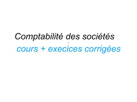 Comptabilité De Société Cours Exercice Corrigés