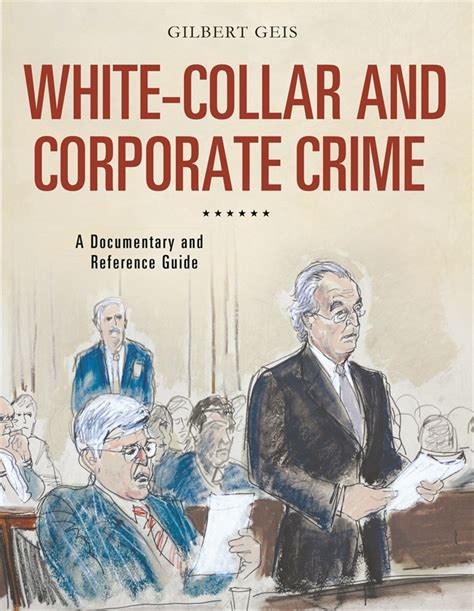 White Collar And Corporate Crime A Documentary And Reference Guide