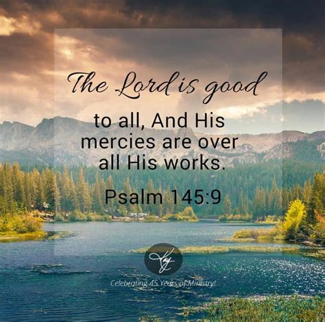 Psalm 1459 The Lord Is Good To All Psalm 145 Biblical Verses