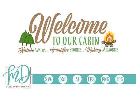Welcome To Our Cabin Svg By Morgan Day Designs Thehungryjpeg