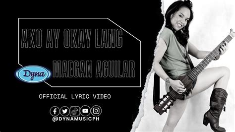 Maegan Aguilar Ako Ay Okay Lang Official Lyric Video Youtube