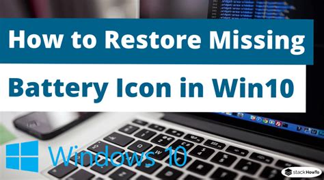 Battery Icon Missing From Taskbar In Windows 10 Solved Stackhowto