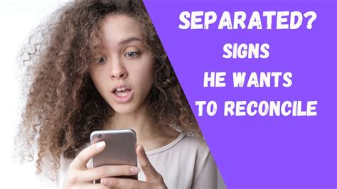 5 Signs My Separated Husband Wants To Reconcile Save Your Marriage Youtube