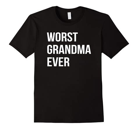 Worst Grandma Ever Funny T Shirt Art Artvinatee