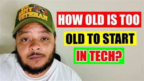 How Old Is Too Old To Start Out In Tech Youtube
