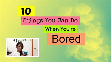 10 Things You Can Do When Youre Bored Youtube