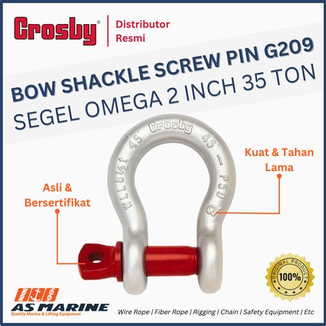Crosby Usa Bow Shackle Segel Omega G Screw Pin Inch Ton Pt Anugrah Sukses Marine