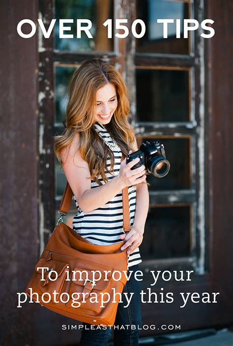Over 150 Tips To Improve Your Photography This Year