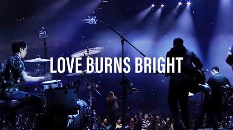 Love Burns Bright New Creation Worship Youtube