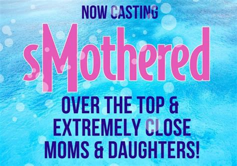 Nationwide Online Casting Call For Tlcs “smothered” Moms And Their