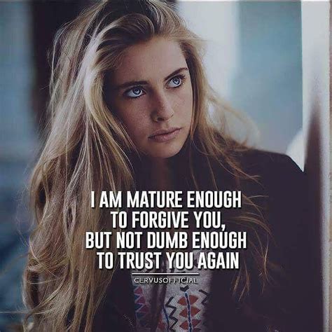 forgive but never trust again strong mind quotes girly attitude quotes woman quotes