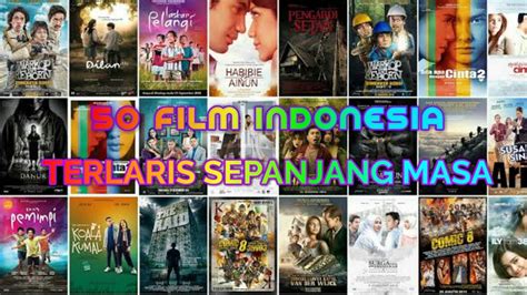 50 Film Indonesia Terlaris Sepanjang Masa Youtube