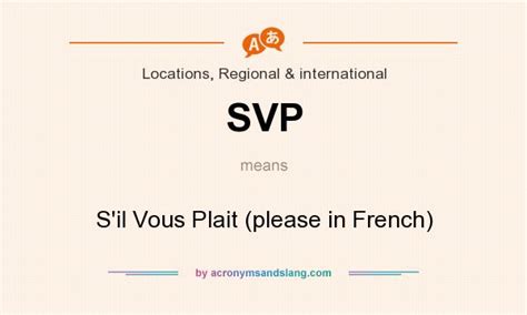 SVP - S`il Vous Plait (please in French) in Locations ...
