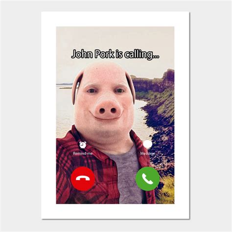 John Pork Is Calling Funny John Pork Meme John Pork Is Calling Funny
