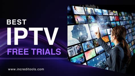 10 Best Iptv Free Trials In 2024 Try Before You Buy Increditools